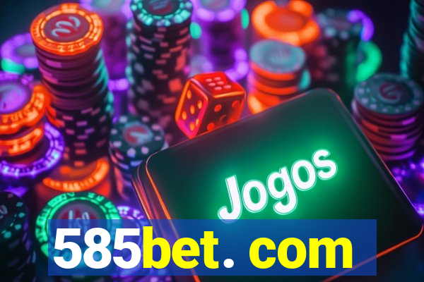 585bet. com